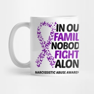 In Our Family Nobody Fights Alone Narcissistic Abuse Awareness Mug